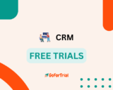 Best CRM Software Free Trial: Start Trial For Up to 30 Days